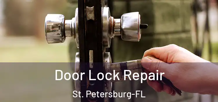Door Lock Repair St. Petersburg-FL