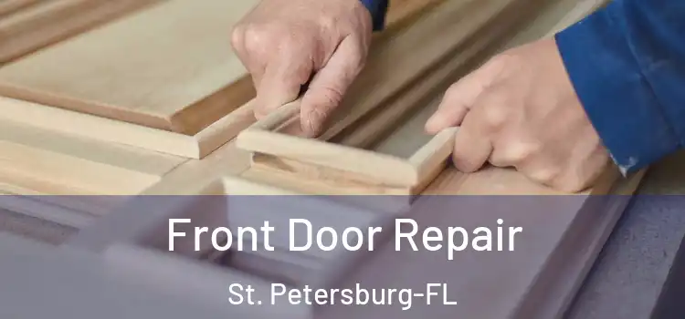 Front Door Repair St. Petersburg-FL