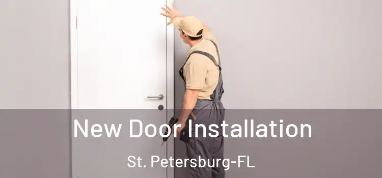 New Door Installation St. Petersburg-FL